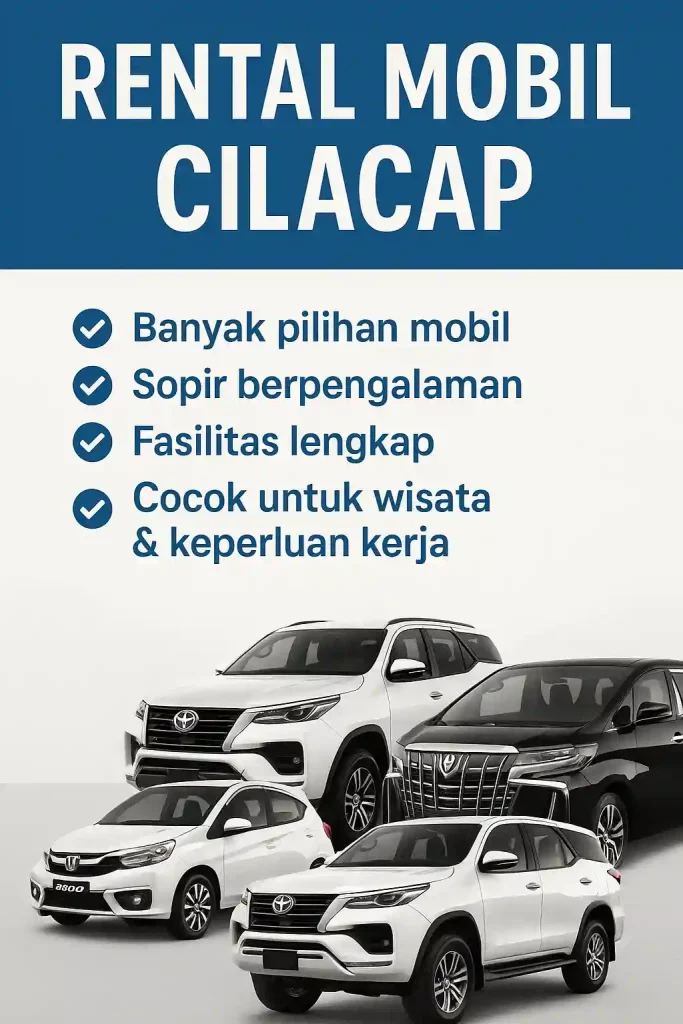 Mengemudi Nyaman di Cilacap dengan Vanzhia Rent Car